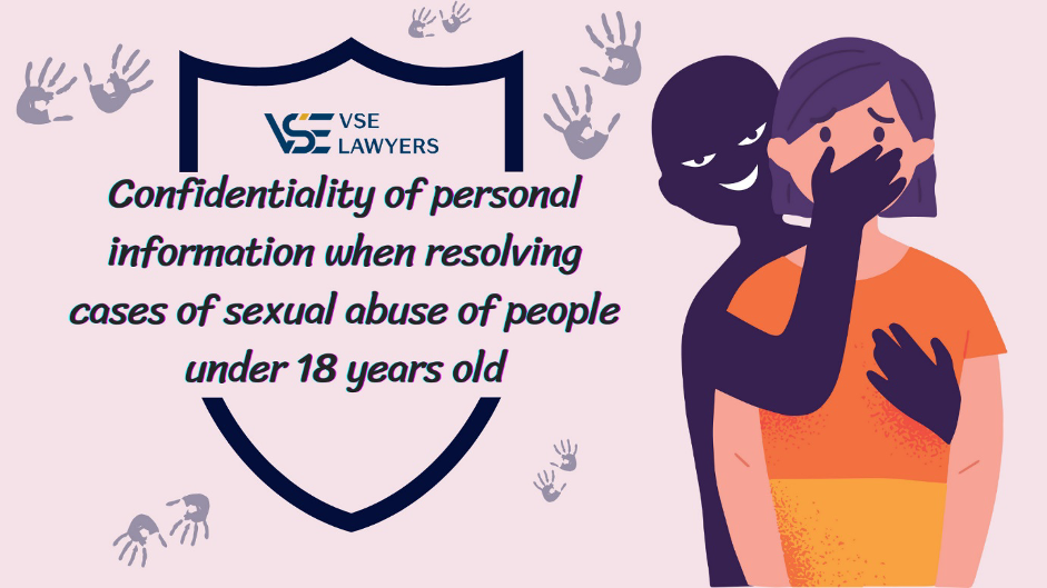 CONFIDENTIALITY OF PERSONAL DATA OF UNDER-18-YEAR-OLD PEOPLE WHEN RESOLVING SEXUAL ABUSE CASES